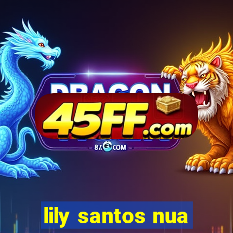 lily santos nua